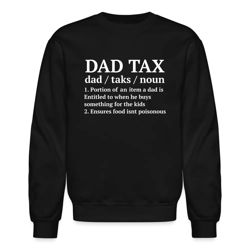 Dad Tax Sweatshirt (Definition)